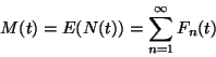 \begin{displaymath}
M(t)=E(N(t))=\sum_{n=1}^\infty F_n(t)
\end{displaymath}