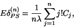 \begin{displaymath}E\delta_{PS}^{\left(n\right)}= {1\over n\lambda} \sum_{j=1}^n j!C_j ,\end{displaymath}
