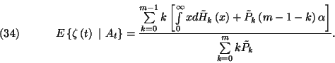 \begin{displaymath}E\left\{\zeta\left(t\right)\ \vert\
A_t\right\}={\sum\limits...
...t)\alpha\right]\over\sum\limits_{k=0}^mk\tilde{P}_k}.\leqno(34)\end{displaymath}