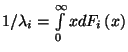 $1/\lambda_i=\int\limits_0^\infty x dF_i\left(x\right)$
