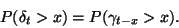 \begin{displaymath}
P(\delta_t>x)=P(\gamma_{t-x}>x).
\end{displaymath}