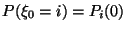 $P(\xi_0=i)=P_i(0)$