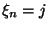 $\xi_n=j$