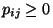 $p_{ij}\ge 0$