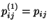 $p_{ij}^{(1)}=p_{ij}$