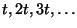 $t, 2t, 3t,
\ldots$