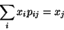 \begin{displaymath}
\sum\limits_i x_ip_{ij}=x_j
\end{displaymath}
