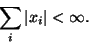 \begin{displaymath}
\sum\limits_i \vert x_i\vert <\infty.
\end{displaymath}