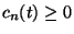 $c_n(t)
\ge 0$