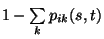 $1-\sum\limits_k p_{ik}(s,t)$