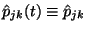 $\hat{p}_{jk}(t)\equiv \hat{p}_{jk}$