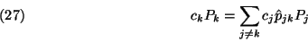 \begin{displaymath}
c_k P_k= \sum\limits_{j\ne k} c_j \hat{p}_{jk}P_j \leqno(27)
\end{displaymath}