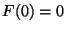 $F(0)=0$