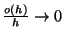 ${o(h) \over h}\to0$