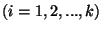 $(i=1,2,...,k)$