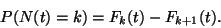 \begin{displaymath}
P(N(t)=k)=F_k(t)-F_{k+1}(t).
\end{displaymath}