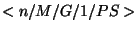 $ <n/M/G/1/PS>$