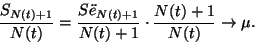 \begin{displaymath}
{S_{N(t)+1}\over N(t)}={S\uml {e}_{N(t)+1}\over N(t)+1}\cdot{N(t)+1\over N(t)}\to\mu.
\end{displaymath}