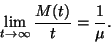 \begin{displaymath}
\lim\limits_{t\to\infty}{M(t)\over t}={1\over\mu}.
\end{displaymath}