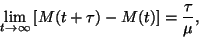 \begin{displaymath}
\lim\limits_{t\to\infty}\left[M(t+\tau)-M(t)\right]={\tau\over\mu},
\end{displaymath}