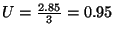 $U={2.85\over 3}=0.95$