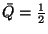 $\bar{Q}={1\over 2}$
