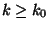 $k\geq k_0$