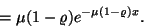 \begin{displaymath}
=\mu (1-\varrho )e^{-\mu (1-\varrho )x}.
\end{displaymath}