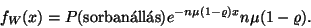 \begin{displaymath}
f_W(x)=P(\hbox{sorban\'all\'as})e^{-n\mu (1-\varrho )x}n\mu (1-\varrho ).
\end{displaymath}