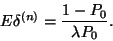 \begin{displaymath}
E\delta^{(n)}={1-P_0 \over \lambda P_0}.
\end{displaymath}