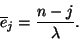 \begin{displaymath}
\overline{e}_j={n-j \over \lambda}.
\end{displaymath}