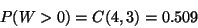 \begin{displaymath}P(W>0)=C(4,3)=0.509\end{displaymath}