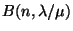 $B(n,\lambda /\mu )$