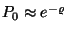$P_0\approx e^{-\varrho }$