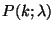 $P(k;\lambda)$