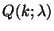 $Q(k;\lambda)$
