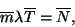 \begin{displaymath}
\overline{m}\lambda \overline{T}=\overline{N},
\end{displaymath}