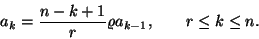 \begin{displaymath}a_k={n-k+1 \over r}\varrho a_{k-1}, \qquad r\le k \le n. \end{displaymath}