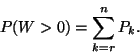 \begin{displaymath}
P(W>0)=\sum_{k=r}^nP_k.
\end{displaymath}