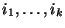 $i_1,\ldots,i_k$