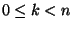 $0\le
k<n$