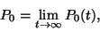 \begin{displaymath}P_0=\lim_{t\to\infty} P_0(t) ,\end{displaymath}