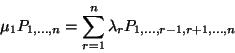 \begin{displaymath}\mu_1P_{1,\ldots,n}=\sum\limits_{r=1}^n\lambda_rP_{1,\ldots,r-1,r+1,
\ldots,n}\end{displaymath}