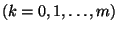 $\left(k=0,1,\ldots,m\right)$