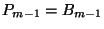 $P_{m-1}=B_{m-1}$