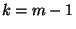$k=m-1$