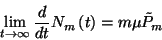 \begin{displaymath}\lim_{t\to\infty}{d\over dt}N_m\left(t\right)=m\mu \tilde{P}_m\end{displaymath}