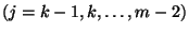 $\left(j=k-1,k,\ldots,m-2\right)$