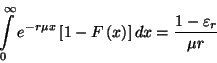 \begin{displaymath}\int\limits_0^\infty e^{-r\mu
x}\left[1-F\left(x\right)\right]dx={1-\varepsilon_r\over\mu r}\end{displaymath}