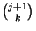 $j+1\choose k$